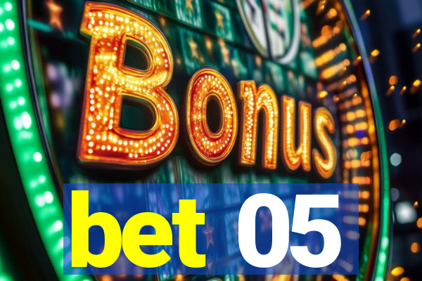 bet 05